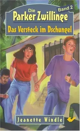 Couverture du produit · Das Versteck im Dschungel: Die Parker Zwillinge
