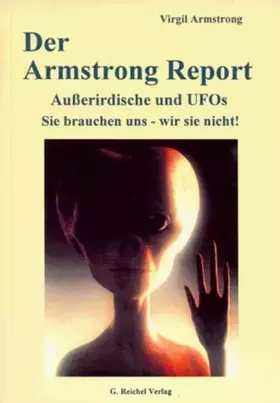 Couverture du produit · Der Armstrong-Report - UFOS, Ausserirdische - Sie brauchen uns - wir sie nicht!