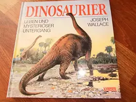 Couverture du produit · Dinosaurier: Leben und mysteriöser Untergang