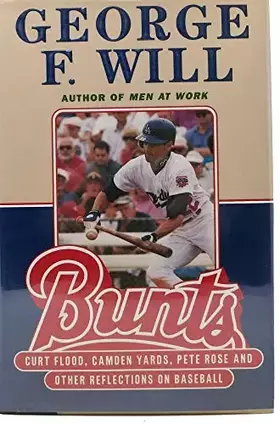 Couverture du produit · Bunts: Curt Flood Camden Yards Pete Rose and Other Reflections on Baseball