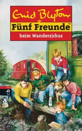 Couverture du produit · Fünf Freunde 05. Fünf Freunde beim Wanderzirkus.
