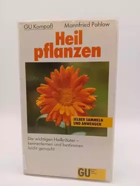Couverture du produit · GU Kompass Heilpflanzen: Die wichtigen Heilkräuter - kennenlernen und bestimmen leicht gemacht (GU Haus & Garten Kompasse)