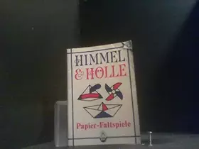 Couverture du produit · Himmel und Hölle. Papier- Faltspiele. (Spiel- und Spassbücher)