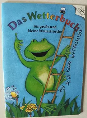 Couverture du produit · Das Wetterbuch für große und kleine Wetterfrösche