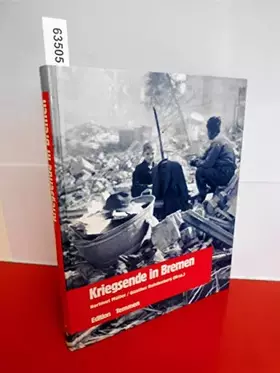 Couverture du produit · Kriegsende in Bremen. Erinnerungen, Berichte, Dokumente