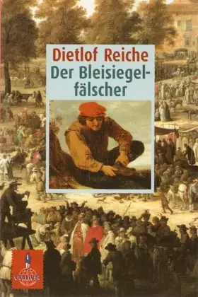 Couverture du produit · Der Bleisiegelfälscher: Historischer Roman. Ausgezeichnet mit dem Kinder- und Jugendbuchpreis der Stadt Oldenburg 1977 und mit 