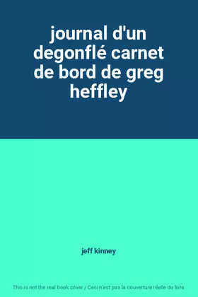 Couverture du produit · journal d'un degonflé carnet de bord de greg heffley