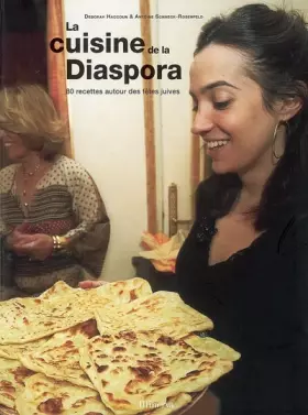 Couverture du produit · La cuisine de la Diaspora : 80 recettes autour des fêtes juives