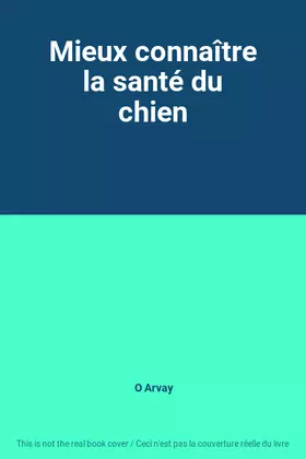 Couverture du produit · Mieux connaître la santé du chien