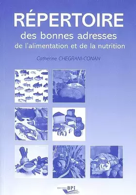 Couverture du produit · Répertoire des bonnes adresses de l'alimentation et de la nutrition