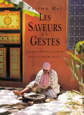 Couverture du produit · Les Saveurs et les gestes : Cuisines et traditions du Maroc