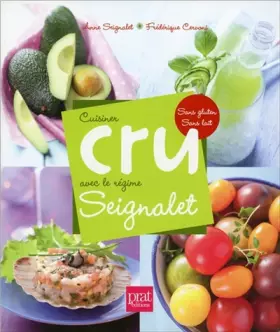 Couverture du produit · Cuisiner cru avec le régime Seignalet : Sans gluten, sans lait