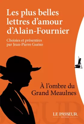 Couverture du produit · Les plus belles lettres d'amour d'Alain Fournier
