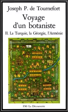 Couverture du produit · VOYAGE D'UN BOTANISTE. Tome 2, La Turquie, la Géorgie, l'Arménie
