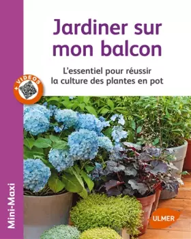 Couverture du produit · Jardiner sur mon balcon. L'essentiel pour réussir