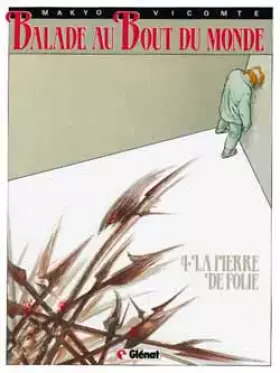 Couverture du produit · Balade au bout du monde, tome 4 : La pierre de folie