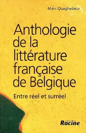 Couverture du produit · Anthologie de la littérature française de Belgique: Entre réel et surréel