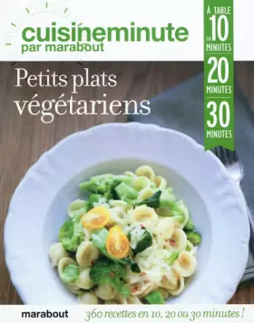 Couverture du produit · CUISINE MINUTE :  PETITS PLATS VEGETARIENS