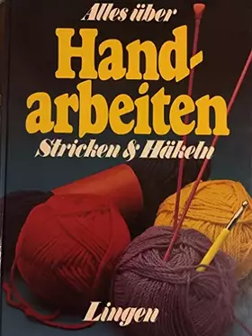 Couverture du produit · Alles über Handarbeiten - Stricken und Häkeln