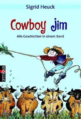 Couverture du produit · Cowboy Jim: Alle Geschichten in einem Band