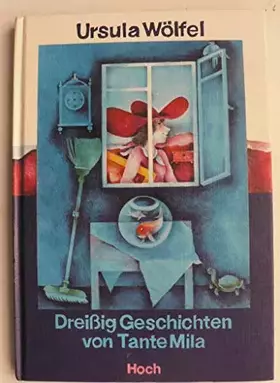 Couverture du produit · Dreißig Geschichten von Tante Mila