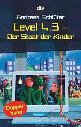 Couverture du produit · Level 4.3 - Der Staat der Kinder: Der Staat der Kinder. Aufstand im Staat der Kinder. Doppelband (Level 4-Reihe, Band 3)