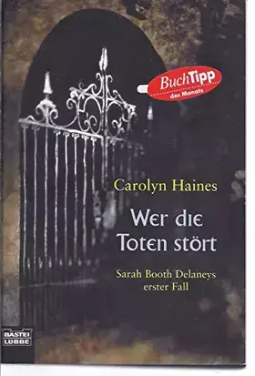 Couverture du produit · Wer die Toten stört: Sarah Booth Delaneys erster Fall: Sarah Booth Delaneys erster Fall. Deutsche Erstausgabe (Allgemeine Reihe
