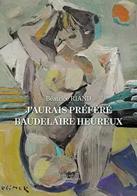 Couverture du produit · J'aurais préféré Baudelaire heureux