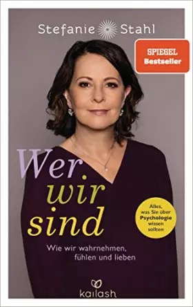 Couverture du produit · Wer wir sind: Wie wir wahrnehmen, fühlen und lieben - Alles, was Sie über Psychologie wissen sollten