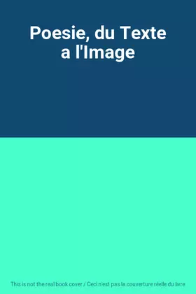Couverture du produit · Poesie, du Texte a l'Image