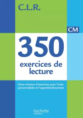 Couverture du produit · CLR 350 exercices de lecture CM - Livre de l'élève - Ed. 2014