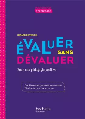 Couverture du produit · Profession enseignant - Evaluer sans dévaluer - Ed. 2021: Pour une pédagogie positive