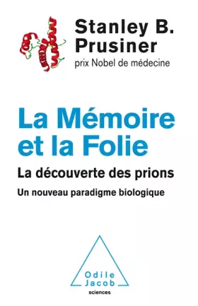 Couverture du produit · La Mémoire et la folie: La découverte des prions