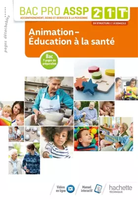 Couverture du produit · Animation-Éducation à la santé 2de, 1re, Tle Bac Pro ASSP - Livre élève - Éd. 2018