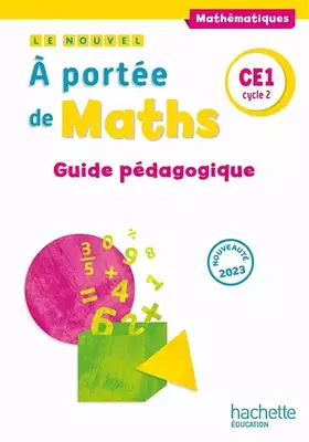 Couverture du produit · Le nouvel A portée de maths CE1 - Guide pédagogique - Ed. 2023