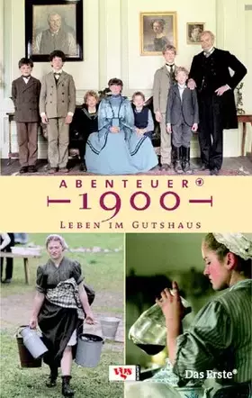 Couverture du produit · Abenteuer 1900 - Leben im Gutshaus
