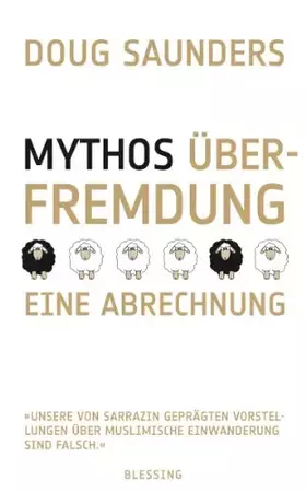 Couverture du produit · Mythos Überfremdung: Eine Abrechnung "Unsere von Sarrazin geprägten ... über muslimische Einwanderung sind falsch."