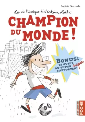Couverture du produit · La vie héroïque d'Antoine Lebic, Tome 3 : Champion du monde