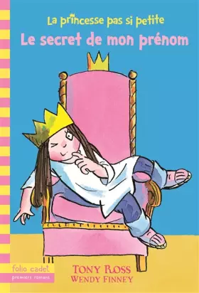 Couverture du produit · La princesse pas si petite, 1 : Le secret de mon prénom