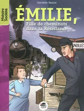 Couverture du produit · EMILIE,CHEMINOT DANS LA RESISTANCE