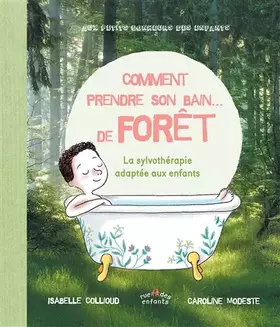 Couverture du produit · Comment prendre son bain ... de forêt: La sylvothérapie adaptée aux enfants