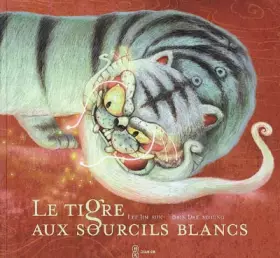 Couverture du produit · Le tigre aux sourcils blancs