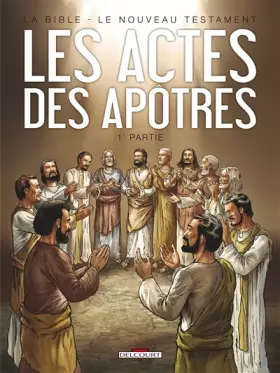 Couverture du produit · La Bible - Le Nouveau Testament - Les Actes des Apôtres T01