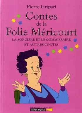 Couverture du produit · CONTES DE LA FOLIE MERICOURT. La sorcière et le commissaire et autres contes