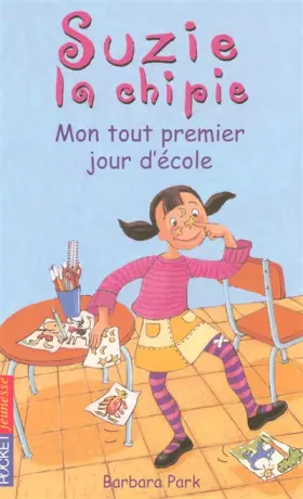 Couverture du produit · Suzy la Chipie, tome 1 : Mon tout premier jour d'école, tome 1