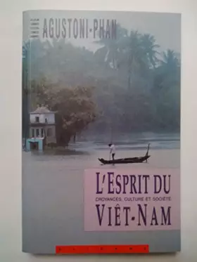 Couverture du produit · L'ESPRIT DU VIET NAM CROYANCES CULTURE ET SOCIETE