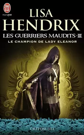 Couverture du produit · Les guerriers maudits, 3 : Le champion de lady Eleanor