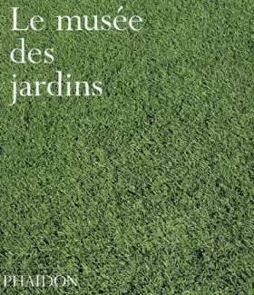 Couverture du produit · Le musée des jardins midi
