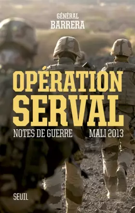 Couverture du produit · Opération Serval. Notes de guerre, Mali 2013