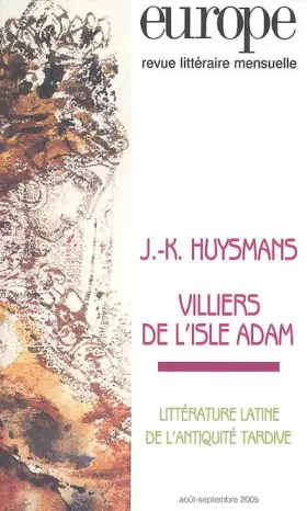 Couverture du produit · Europe, N° 916-917, Août-Sep : J-K Huysmans, Villiers de l'Isle Adam